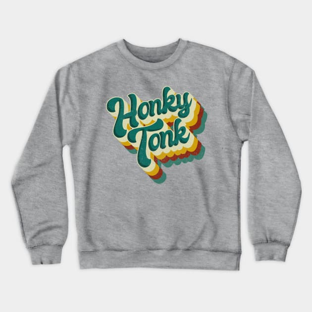 Honky Tonk Crewneck Sweatshirt by BOEC Gear